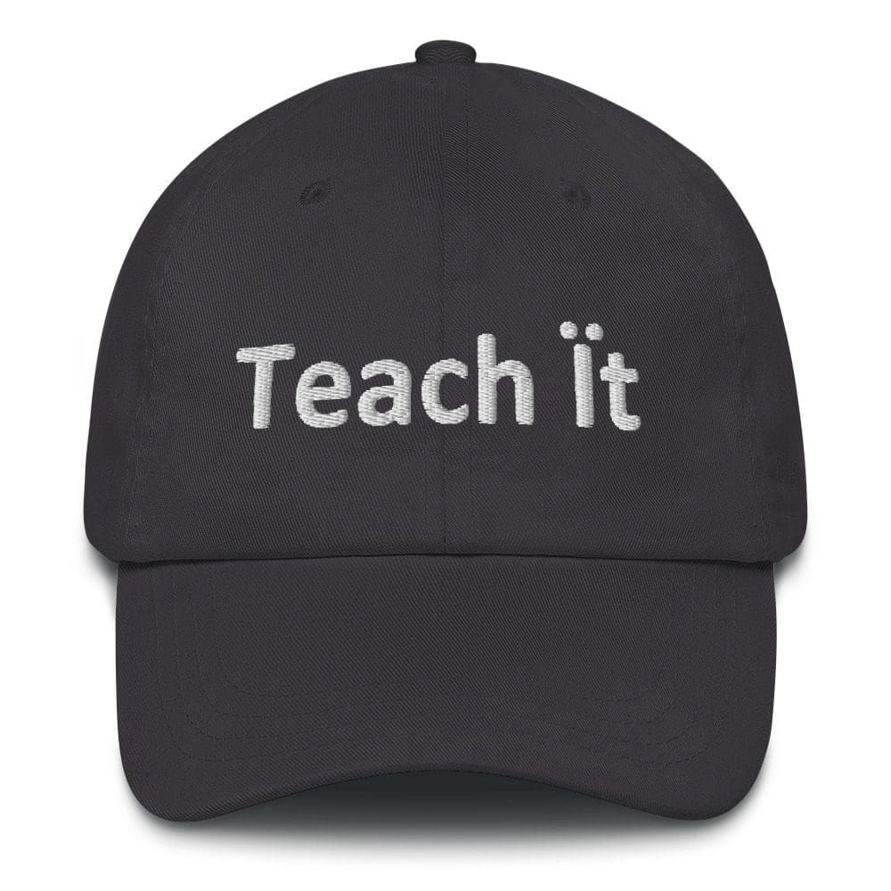 Black cap with "Teach It" text.