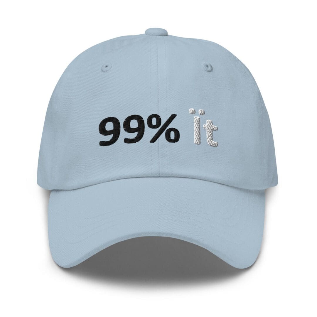 Light blue cap embroidered "99% it"