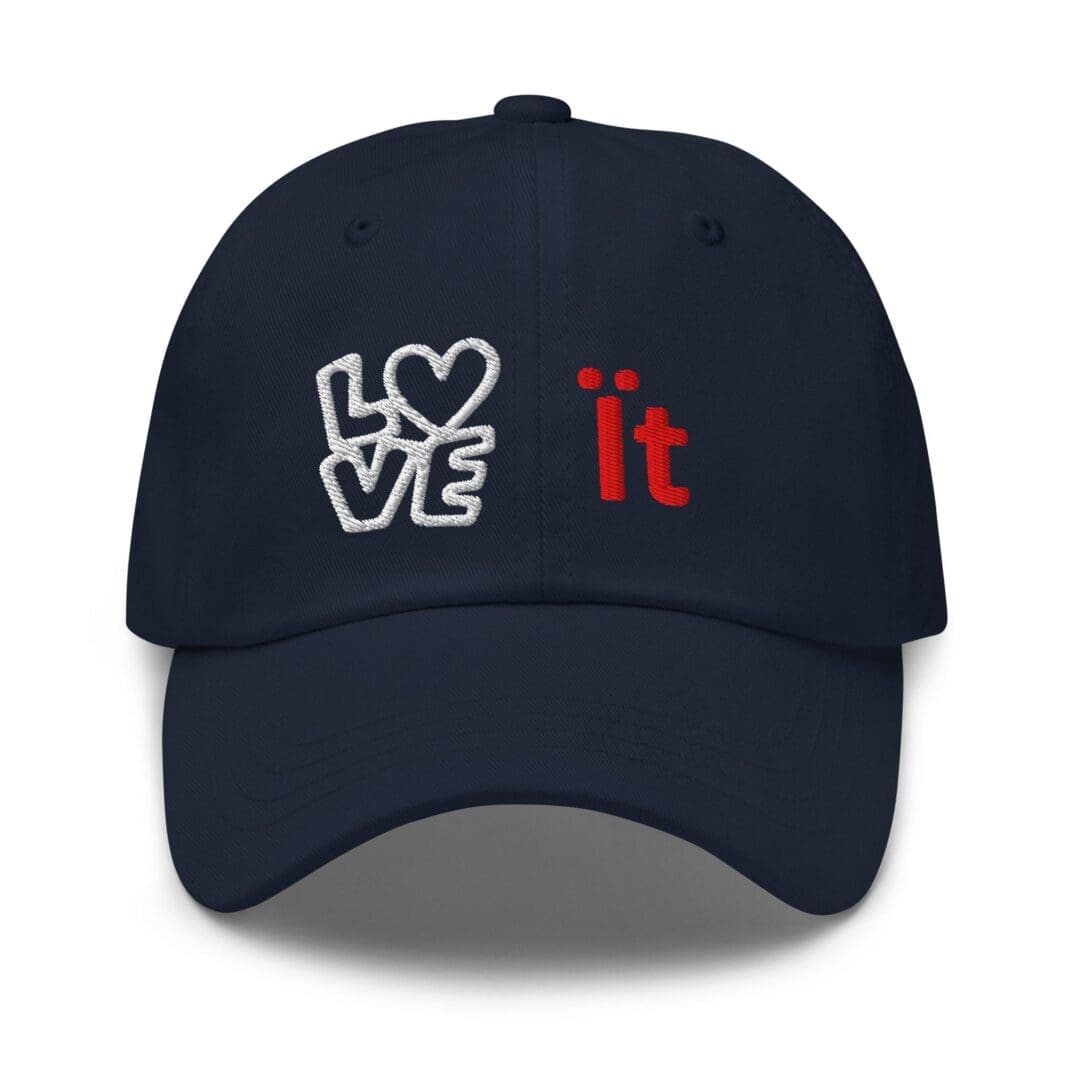 Navy cap with embroidered "love it" text