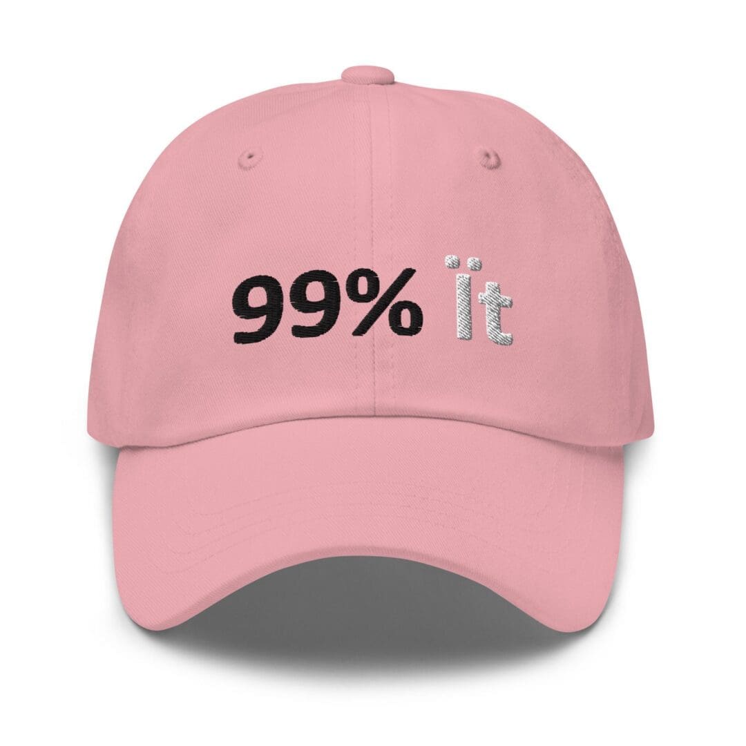 Pink baseball cap with 99% it embroidery
