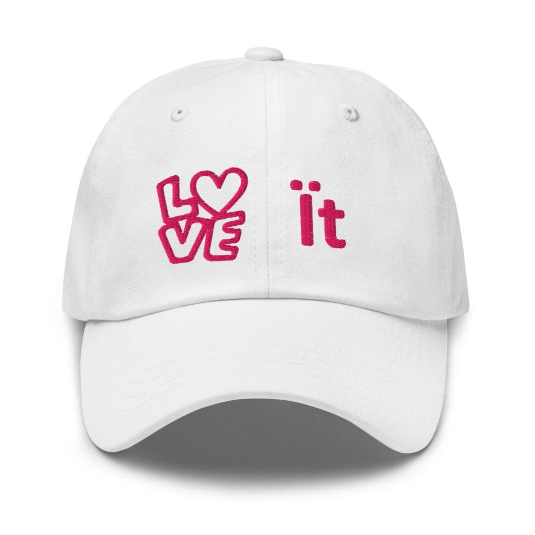 White cap with pink "love it" embroidery