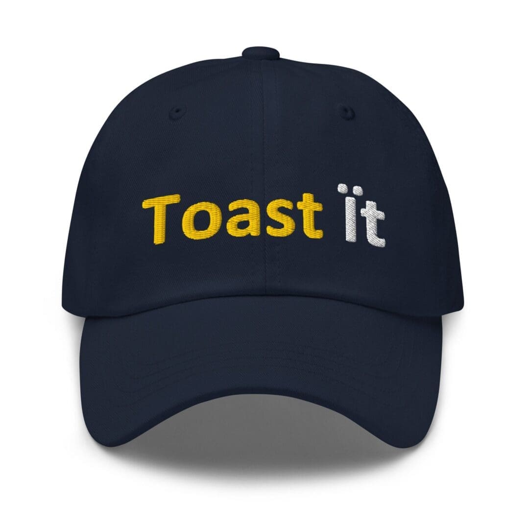 Navy baseball cap embroidered "Toast it"