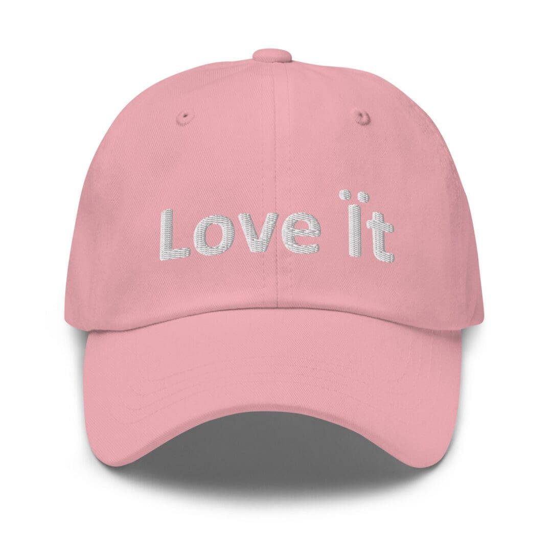 Pink cap with "Love it" embroidery
