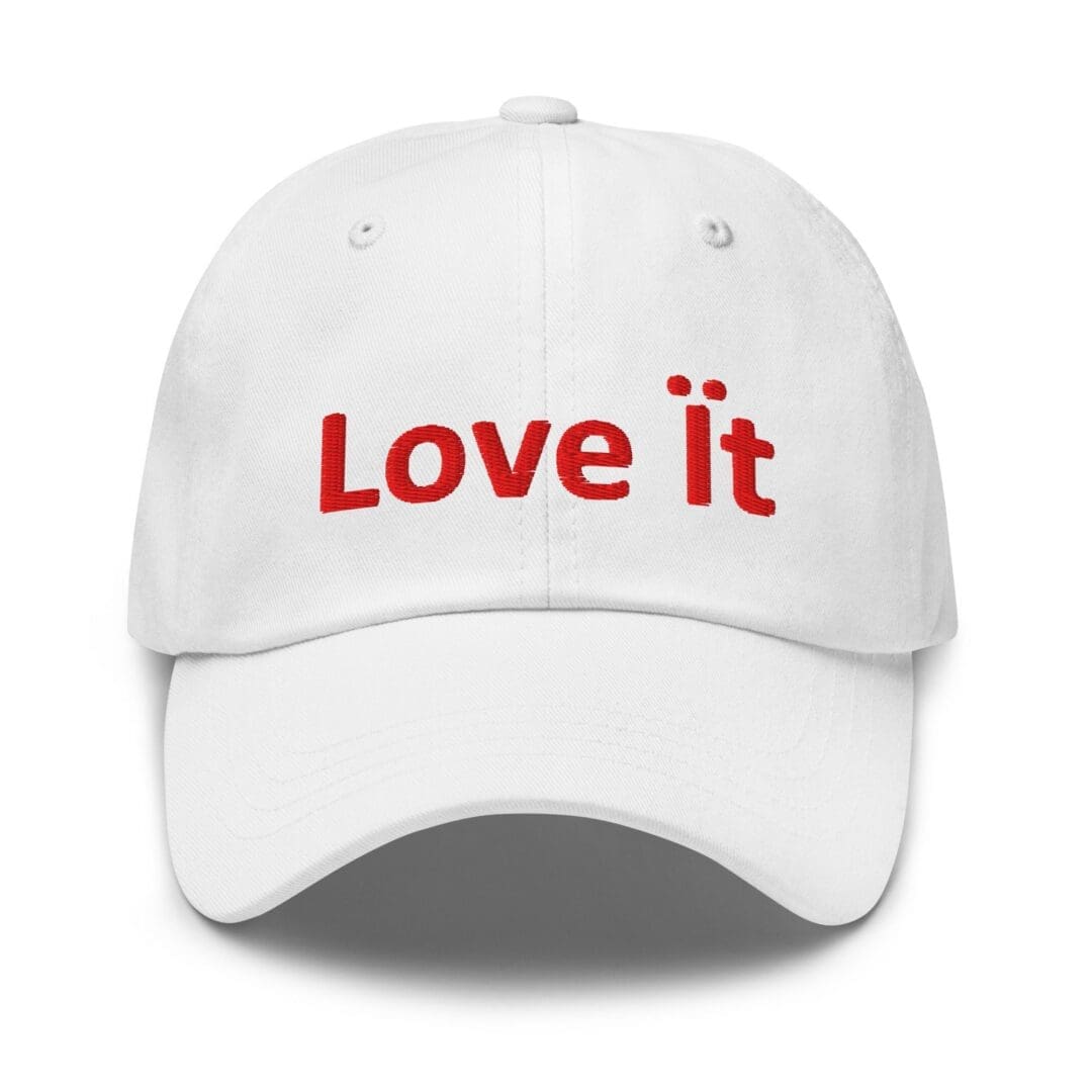 White baseball cap with red "Love it"